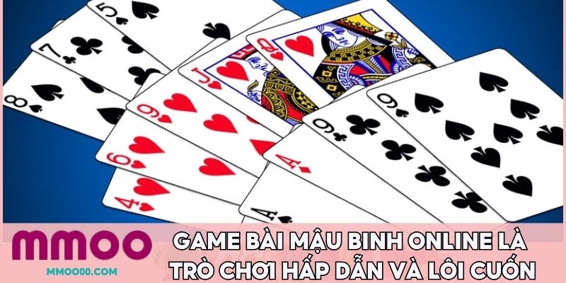 Game bài mậu binh online là trò chơi hấp dẫn và lôi cuốn